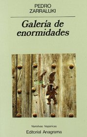 Galeria de enormidades (Narrativas hispanicas) (Spanish Edition)