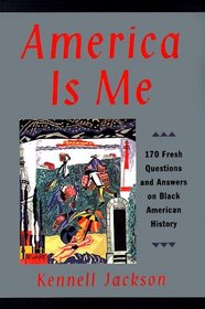 America Is Me : 170 Fresh Questions and Answers on Black American History