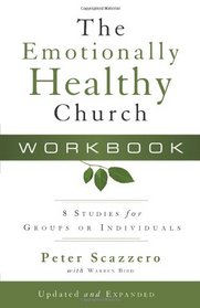 The Emotionally Healthy Church Workbook, Updated and Expanded Edition: 8 Studies for Groups or Individuals