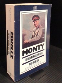 Monty: The Field Marshal, 1944-76 v. 3: Life of Montgomery of Alamein