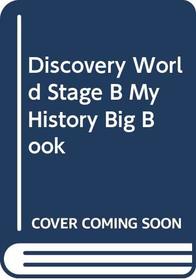 Discovery World: My History Big Book: Stage B (Discovery World)