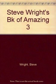 Steve Wright's Bk of Amazing 3