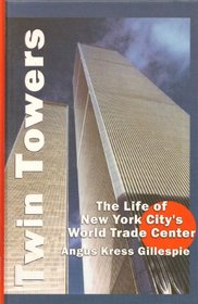 Twin Towers: The Life of New York City's World Trade Center (Thorndike Press Large Print Nonfiction Series)