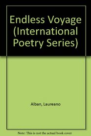 The Endless Voyage (International Poetry Series)
