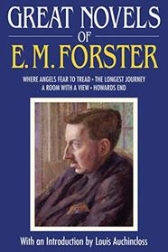 Great Novels of E. M. Forster: Where Angels Fear to Tread, The Longest Journey, A Room with a View, Howards End