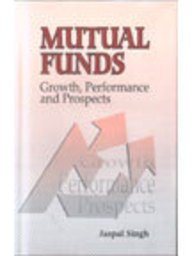 Mutual Funds: Growth, Performance and Prospects