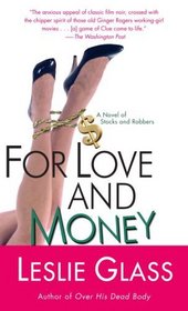 For Love and Money : A Novel of Stocks and Robbers