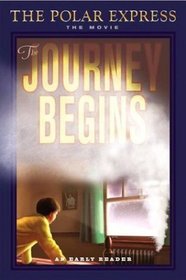 The Polar Express: The Journey Begins (An Early Reader)