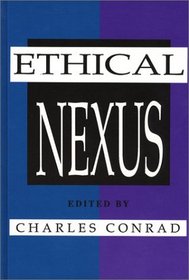 The Ethical Nexus: Communication, Values and Organization Decisions