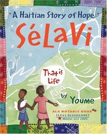 Selavi, That is Life : A Haitian Story of Hope