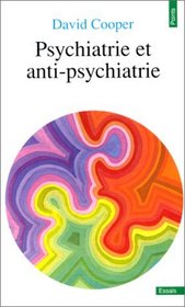 Psychiatrie et anti-psychiatrie