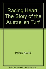 Racing Heart: The Story of the Australian Turf