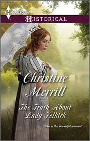 The Truth About Lady Felkirk (Belston & Friends, Bk 3) (Harlequin Historical)