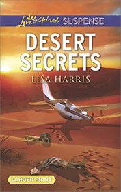 Desert Secrets (Love Inspired Suspense, No 587) (Larger Print)