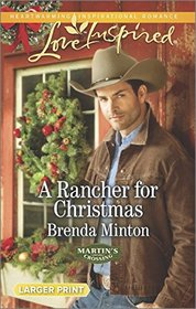 A Rancher for Christmas (Martin's Crossing, Bk 1) (Love Inspired, No 890) (Larger Print)