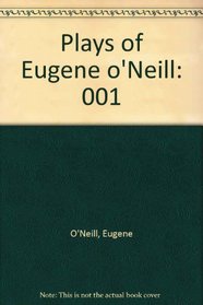 Plays of Eugene O'Neill (Vol. 1)