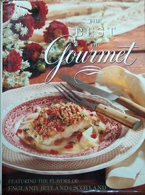 Best of Gourmet: Featuring the Flavors of England, Ireland, and Scotland