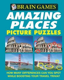 Brain Games: Amazing Places Picture Puzzles