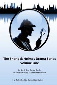 Sherlock Holmes Drama Series Volume 1