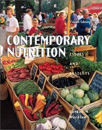 Contemporary Nutrition: Issues and Insights with FoodWorks College Edition, E-Text, and PowerWeb: Nutrition