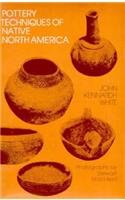 Pottery Techniques of Native North America : An Introduction to Traditional Technology (Chicago Visual Library)