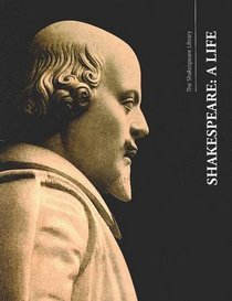 Shakespeare, a Life (Shakespeare Library) (Shakespeare Library)