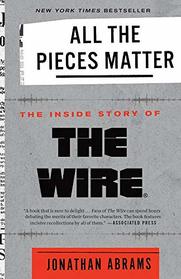 All the Pieces Matter: The Inside Story of The Wire