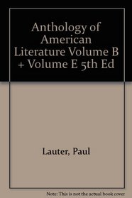 Anthology of American Literature Volume B + Volume E 5th Ed
