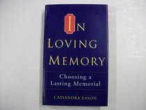 In Loving Memory: Choosing a Lasting Memorial
