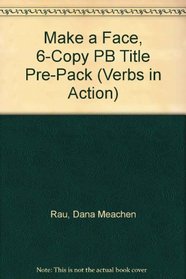 Make a Face, 6-Copy PB Title Pre-Pack (Verbs in Action)