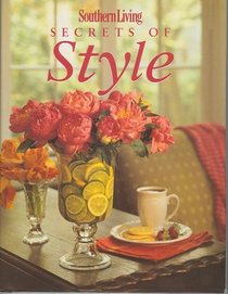 Southern Living Secrets of Style