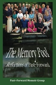 The Memory Pool: Reflections of Past~Forward