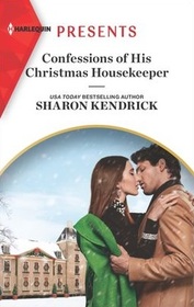 Confessions of His Christmas Housekeeper (Harlequin Presents, No 3958)
