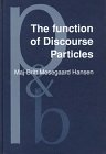 The Function of Discourse Particles: A Study With Special Reference to Spoken Standard French (Pragmatics and Beyond. New Series)
