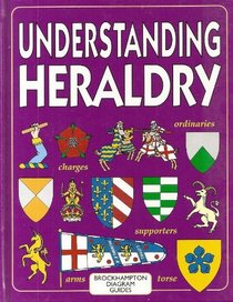 Understanding Heraldry (Brockhampton Diagram Guides)