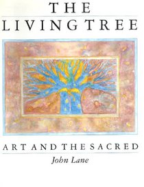 Living Tree Art and the Sacred