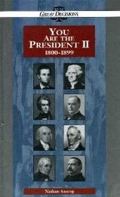 You Are the President 2: 1800-1899 (Great Decisions)
