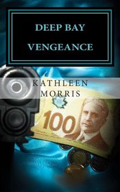 Deep Bay Vengeance : A Christian Mystery Suspense (Volume 1)