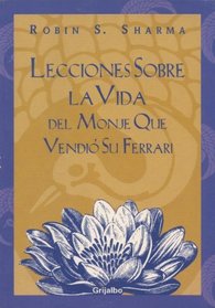 Lecciones Sobre La Vida Del Monje Que... (Autoayuda) (Spanish Edition)