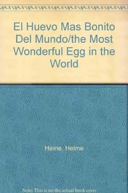El huevo ms bonito del mundo / The Most Wonderful Egg in the World