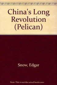 China's Long Revolution (Pelican)