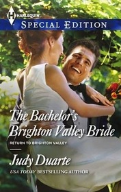 The Bachelor's Brighton Valley Bride (Return to Brighton Valley, Bk 2) (Harlequin Special Edition, No 2343)