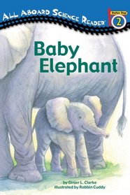 Baby Elephant (All Aboard Science Reader)