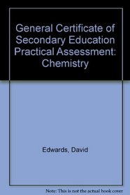 General Certificate of Secondary Education Practical Assessment: Chemistry