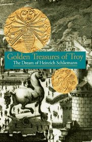 Discoveries: Golden Treasures of Troy (Discoveries (Abrams))