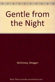 Gentle from the Night