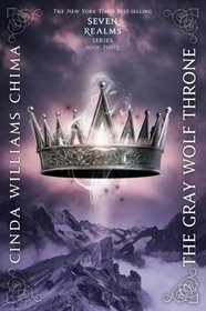 The Gray Wolf Throne (Seven Realms, Bk 3)