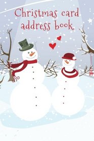 Christmas card address book: An address book and tracker for the Christmas cards you send and receive - Snow and love cover (Christmas notebooks)