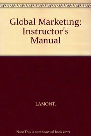 Global Marketing: Instructor's Manual