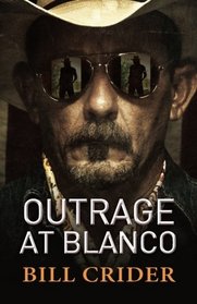 Outrage at Blanco: An Ellie Taine Thriller